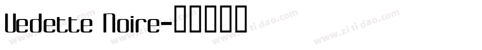 Vedette Noire字体转换